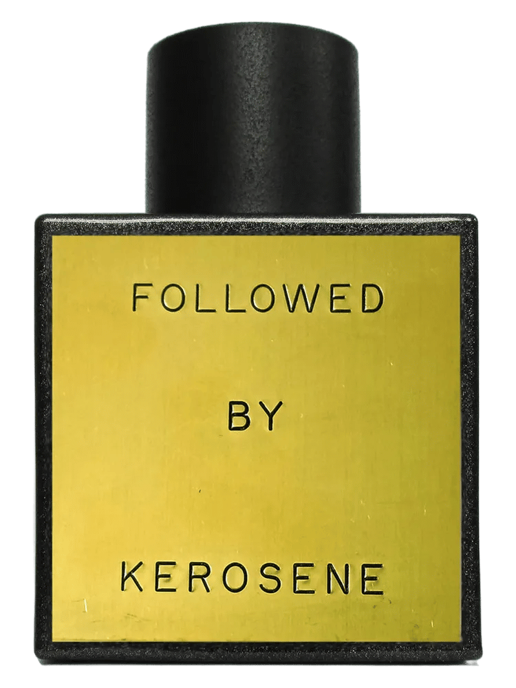 Followed by Kerosene